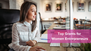 Top Grants Women Entrepreneurs